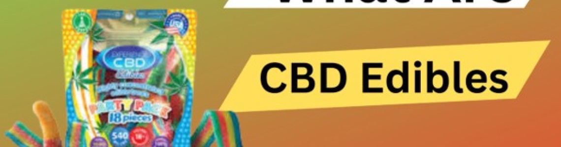 What Are CBD Edibles?